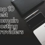 Top 10 Best Domain Hosting Providers 2024